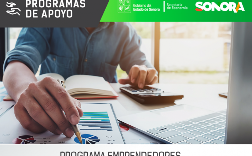 ¿Eres emprendedor? Esta información de la Secretaría de Economía Sonora es para ti