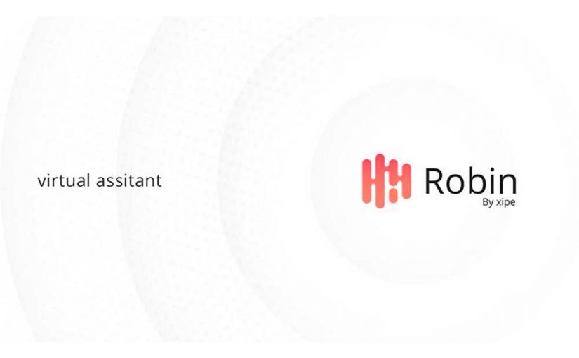 robin asistente virtual xipe technology
