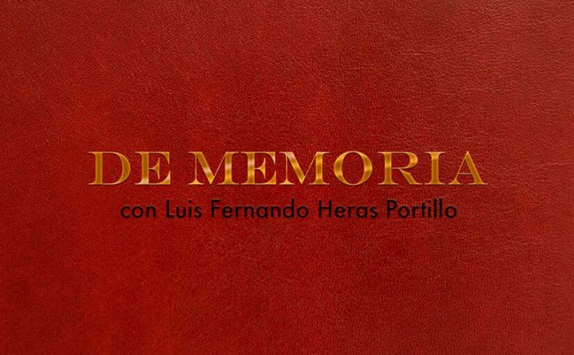 De Memoria Luis Fernando Heras Portillo
